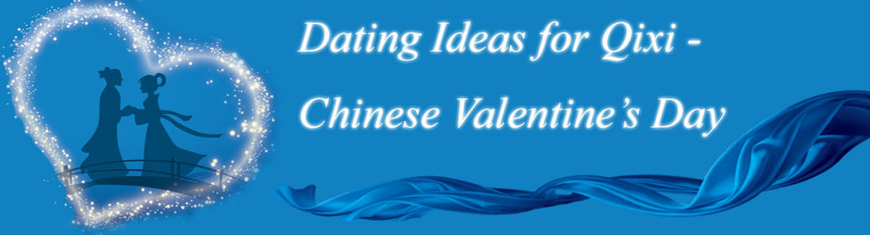 Dating ideas for Qixi